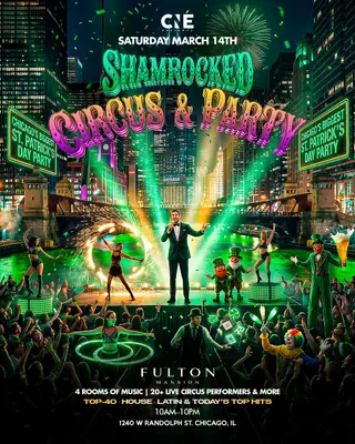 Shamrocked Circus & Party(Chicago's Biggest St. Patrick's Day Party) at Alhambra Palace