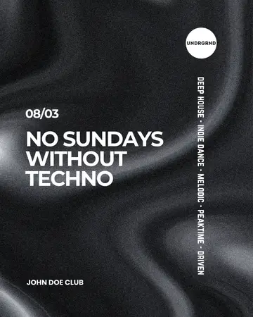 No Sundays Without Techno at John Doe No Sundays Without Techno at John Doe