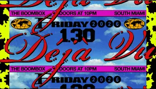 Déjà Vu at The Boombox Déjà Vu at The Boombox