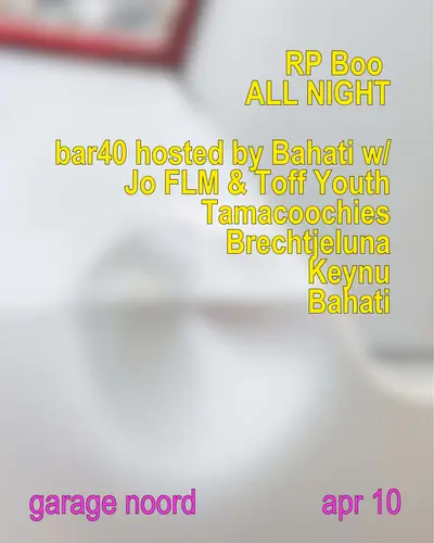 RP Boo all night / Bar40 hosted by Bahati RP Boo all night / Bar40 hosted by Bahati - EDM event at Garage Noord in Amsterdam