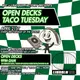 Open Decks Taco Tuesday