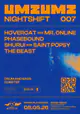 UMZ UMZ NIGHTSHIFT 007 UMZ UMZ NIGHTSHIFT 007