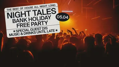 A Free Easter Bank Holiday Party A Free Easter Bank Holiday Party - EDM event at Night Tales in London
