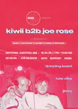 Kiwii B2B Joe Rose: The Return (Plus Special Guests) thumbnail Kiwii B2B Joe Rose: The Return (Plus Special Guests) thumbnail