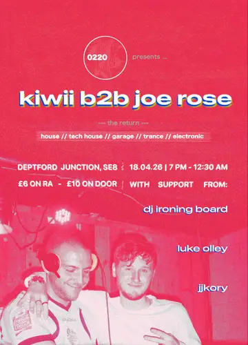 Kiwii B2B Joe Rose: The Return (Plus Special Guests) at Deptford Junction Kiwii B2B Joe Rose: The Return (Plus Special Guests) at Deptford Junction