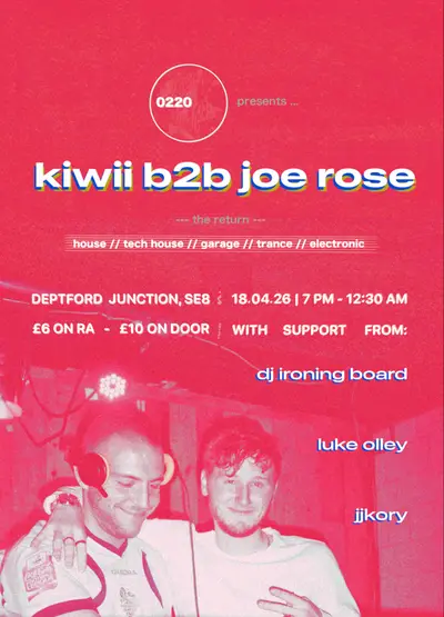 Kiwii B2B Joe Rose: The Return (Plus Special Guests) - EDM event at Deptford Junction in London
