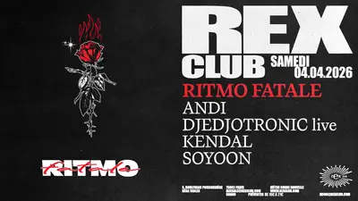 Ritmo Fatale: Andi, Djedjotronic Live, Kendal, Soyoon - EDM event at Rex Club in Paris