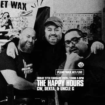 THE HAPPY HOURS at Planet Wax THE HAPPY HOURS at Planet Wax