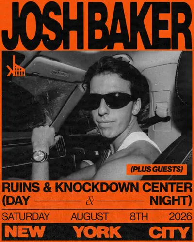 Josh Baker: DAY AND NIGHT - EDM event at Knockdown Center in New York City