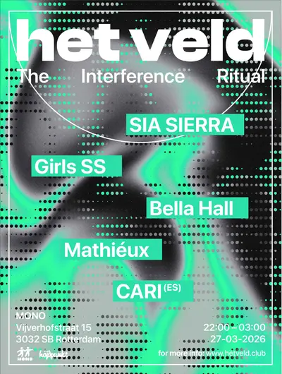 HET VELD W/ Bella Hall, CARI (ES), GIRLS SS, SIA SIERRA AND Mathiéux - EDM event at Mono in Rotterdam
