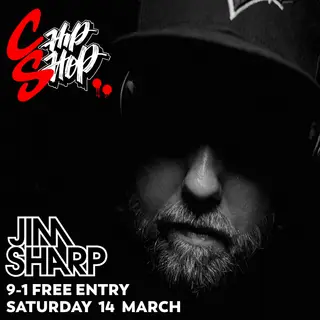 Jim Sharp - Back At CHIP SHOP at Chip Shop Brixton