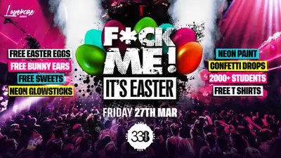 F*CK Me It's Easter - EDM event at Studio 338 in London