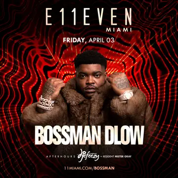 BossMan Dlow at E11EVEN at E11EVEN MIAMI BossMan Dlow at E11EVEN at E11EVEN MIAMI