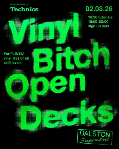 Vinyl Bitch Open Decks 026 - EDM event at Dalston Superstore in London