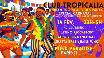 Club Tropicalia spécial Carnaval ~ Afro vibes, Latino, Caribbean & Brazil Party à Paris 11 at Punk Paradise Club Tropicalia spécial Carnaval ~ Afro vibes, Latino, Caribbean & Brazil Party à Paris 11 at Punk Paradise