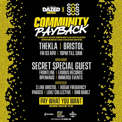 Dazed Muzic x SOS Community Payback - EDM event at Thekla in Bristol