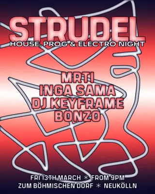 Strudel: House, Prog & Electro Night at Zum Böhmischen Dorf