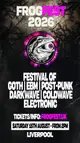 Frogfest 2026 - Goth - EBM - Darkwave - Coldwave - Post-Punk
