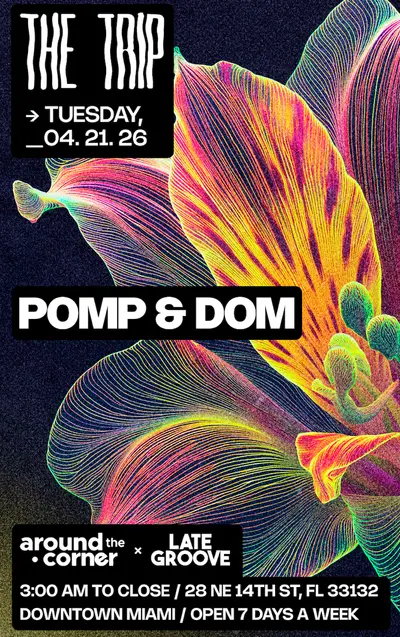 Around The Corner: POMP & DOM - EDM event at The Trip in Detroit