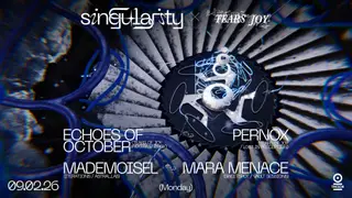 SINGULARITY x TEARS OF JOY at Tresor / Globus