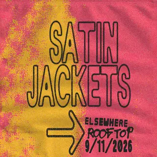 Satin Jackets at Elsewhere Satin Jackets at Elsewhere