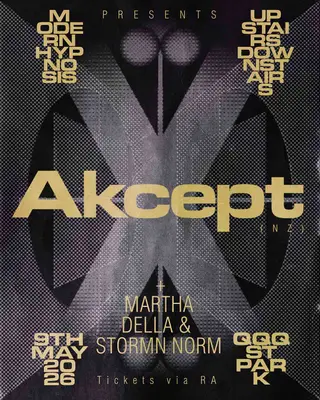Akcept [NZ], Martha, Della & Stormn Norm → Modern Hypnosis & Upstairs//Downstairs present  at QQQ ST. Park