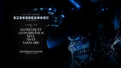 Chrome - EDM event at Bootshaus in Cologne