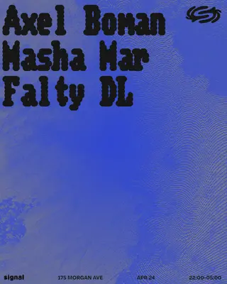Axel Boman, Masha Mar, Falty DL at Signal
