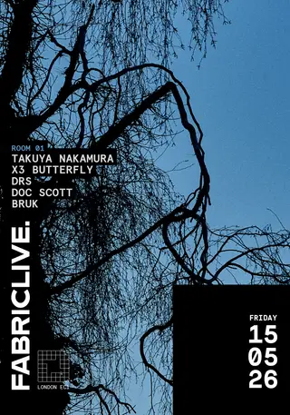FABRICLIVE: Takuya Nakamura, X3 Butterfly, DRS, Doc Scott, Bruk at fabric FABRICLIVE: Takuya Nakamura, X3 Butterfly, DRS, Doc Scott, Bruk at fabric