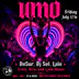 UMO Friday July 17th