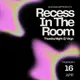 Recess In The Room presents: Thursday Night 04/16