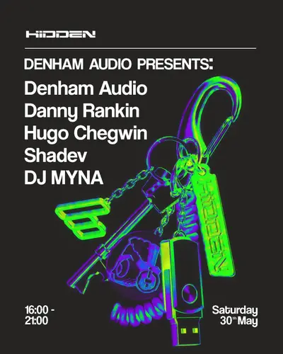 Hidden x Denham Audio: Danny Rankin, Hugo Chegwin  - EDM event at Hidden in Manchester