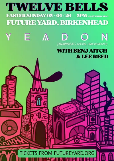 Twelve Bells #002: Yeadon - EDM event at Future Yard in Liverpool