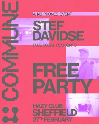 Commune presents Stef Davidse - Free Party - EDM event at Hazy Club in Sheffield