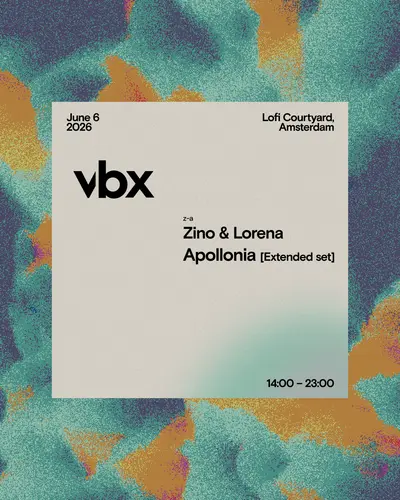 VBX - 06.06.2026 - Lofi, Courtyard - EDM event at Lofi in Amsterdam