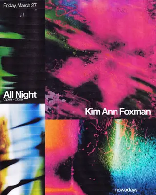 Kim Ann Foxman All Night at Nowadays
