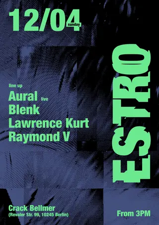 ESTRO with Aural, Blenk, Lawrence Kurt, Raymond V at Crack Bellmer ESTRO with Aural, Blenk, Lawrence Kurt, Raymond V at Crack Bellmer