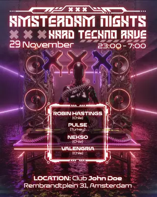 Amsterdam Nights: Hard Techno Rave w/ Robin Hastings [CL], Pulse [TUR], Nekso [CL] & Valengria at John Doe