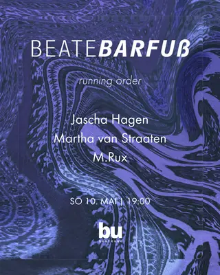 Beate Barfuß /// Jascha Hagen, Martha van Straaten, M.Rux at Beate Uwe