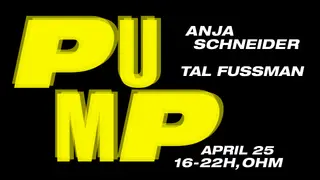 PuMp Berlin hosted By Anja Schneider with Tal Fussman at OHM