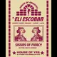 HOUSE OF GROOVES: Eli Escobar All Night + Sissies of Mercy