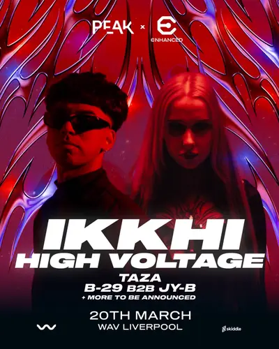 PEAK x ENHANCED PRESENT: IKKHI & HIGH VOLTAGE - EDM event at WaV in Liverpool