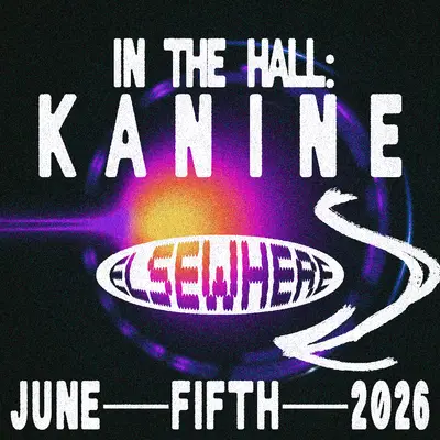 Kanine - EDM event at Elsewhere in New York