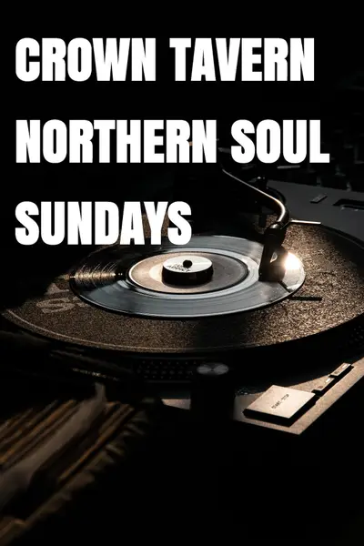 NORTHERN SOUL SUNDAYS - EDM event at The Crown in Bristol