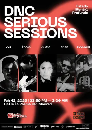 SERIOUS SESSIONS: JOZ + $HAXX + JD LIRA + NAYA + SOUL MIKE. at Cafe La Palma