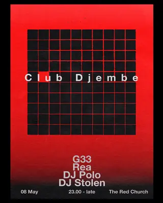 Club Djembe presents: G33, Rea, DJ Polo & DJ Stolen at The Red Church Club Djembe presents: G33, Rea, DJ Polo & DJ Stolen at The Red Church