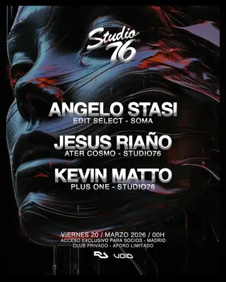 Studio76 present Angelo Stasi + Jesus Riaño + Kevin Matto at TBA - Powered by: Void Acoustics 