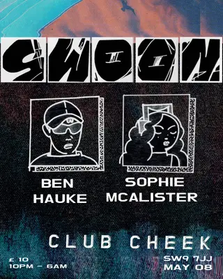 SWOON with Ben hauke & Sophie McAlister at Club Cheek