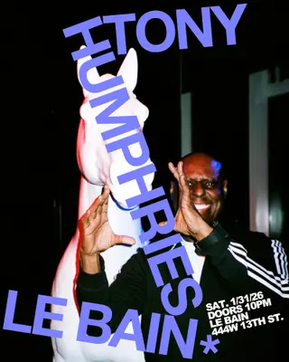 Tony Humphries' Residency at Le Bain Tony Humphries' Residency at Le Bain
