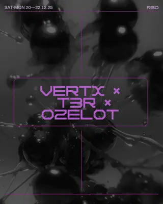 VERTX x T3R x Ozelot w/ Stef Mendesidis, Ben Sims, Fireground and Coco Cobra at RSO.BERLIN VERTX x T3R x Ozelot w/ Stef Mendesidis, Ben Sims, Fireground and Coco Cobra at RSO.BERLIN